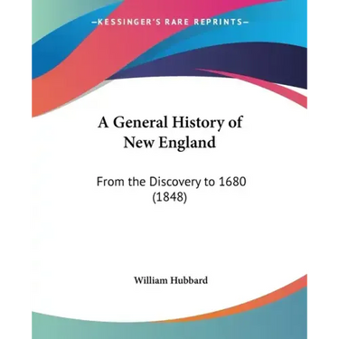 A General History of New England: From the Discovery to 1680 (1848)