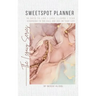 Sweetspot Planner: 90 Days to Live, Love, Learn, Lead according to the call God has on your life