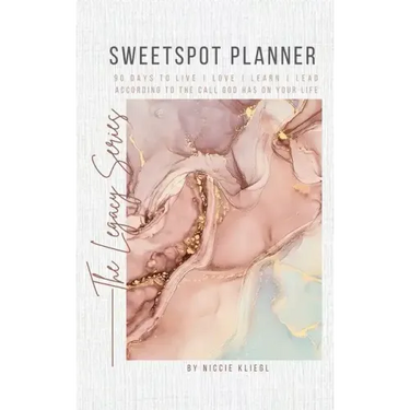 Sweetspot Planner: 90 Days to Live, Love, Learn, Lead according to the call God has on your life