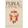 Public Opinion: The Original 1922 Edition