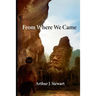 From Where We Came