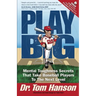Play Big: Mental Toughness Secrets That Take Baseball Players to the Next Level