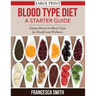 Blood Type Diet: A Starter Guide LARGE PRINT: Eating Based on Blood Type for Health and Wellness
