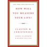 How Will You Measure Your Life?