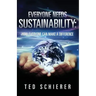 Everyone Needs Sustainability: How Everyone Can Make a Difference