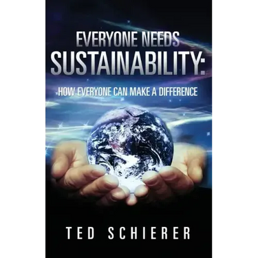 Everyone Needs Sustainability: How Everyone Can Make a Difference