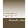 Phishing Attacks: Advanced Attack Techniques