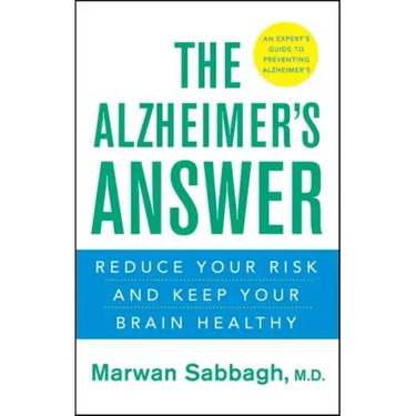 The Alzheimer's Answer: Reduce Your Risk and Keep Your Brain Healthy