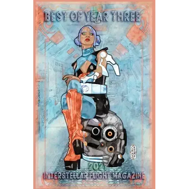 Interstellar Flight Magazine Best of Year Three