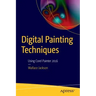 Digital Painting Techniques: Using Corel Painter 2016