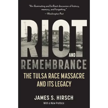 Riot and Remembrance: America's Worst Race Riot and Its Legacy
