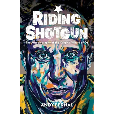 Riding Shotgun: The Autobiography of the Original Wizard of Oz