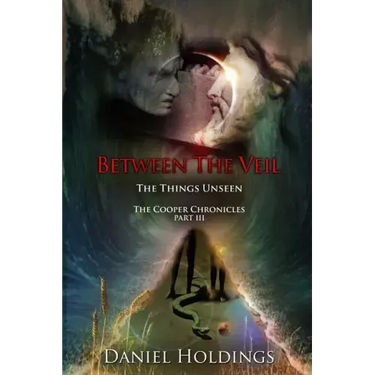 Between The Veil: The Things Unseen