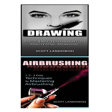 Drawing & Airbrushing: 1-2-3 Easy Techniques to Mastering Calligraphy! & 1-2-3 Easy Techniques to Mastering Airbrushing!