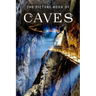 The Picture Book of Caves: A Gift Book for Alzheimers Patients and Seniors with Dementia