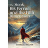 The Monk, His Ferrari and the Fifth Dimension