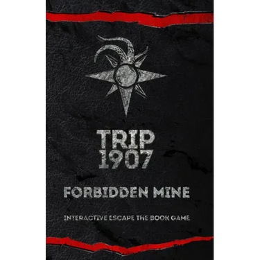 Trip 1907: Forbidden Mine