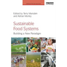 Sustainable Food Systems: Building a New Paradigm