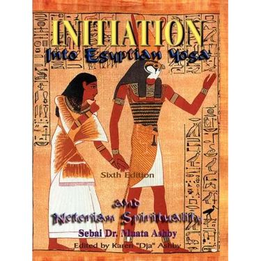 Initiation Into Egyptian Yoga and Neterian Spirituality