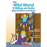The Wild World of Wiley and JuJu: Wiley and JuJu Go to the Library