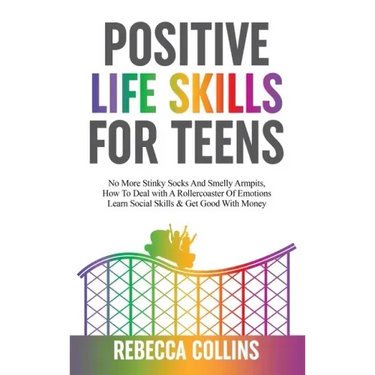 Positive Life Skills For Teens