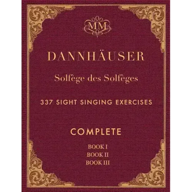 Solfège des Solfèges, Complete, Book I, Book II and Book III: 337 Sight Singing Exercises