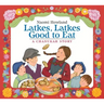 Latkes, Latkes, Good to Eat Board Book: A Hanukkah Holiday Book for Kids