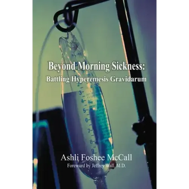 Beyond Morning Sickness: Battling Hyperemesis Gravidarum
