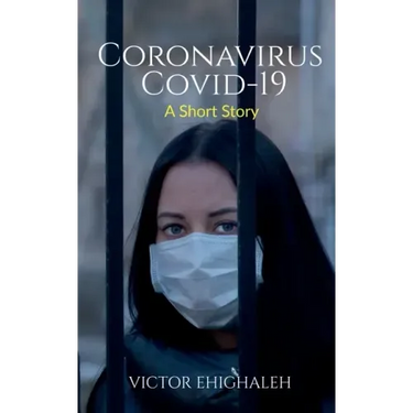 Coronavirus COVID-19: A Short Story