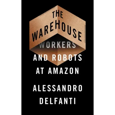 The Warehouse: Workers and Robots at Amazon