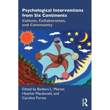 Psychological Interventions from Six Continents: Culture, Collaboration, and Community