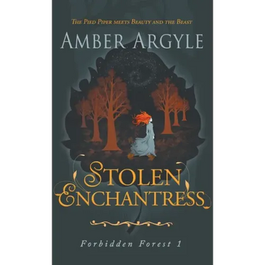 Stolen Enchantress: Beauty and the Beast meets The Pied Piper