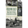 Eccentric Tales of Boring, Oregon
