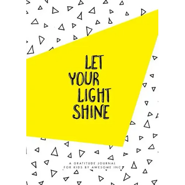 Let Your Light Shine: Gratitude Journal for Kids
