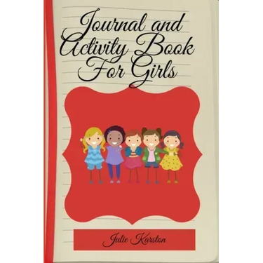Journal and Activity Book for Girls: Activity Book for Girls Coloring and Activity Journal Journal and Diary for Mother and Daughter