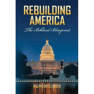 Rebuilding America: The Biblical Blueprint