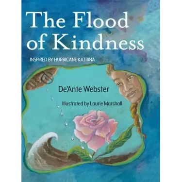 The Flood of Kindness: Inspired by Hurricane Katrina