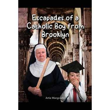 Escapades of a Catholic Boy from Brooklyn