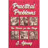 Practical Problems: Ten Stories for the Stage
