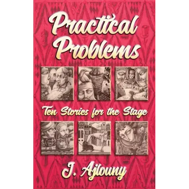 Practical Problems: Ten Stories for the Stage