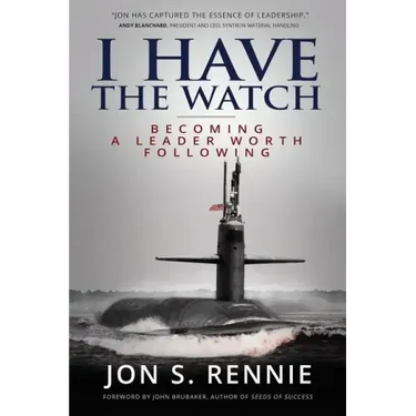 I Have the Watch: Becoming a Leader Worth Following