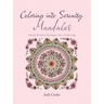 Coloring into Serenity Mandalas: Hand Drawn Designs for Coloring