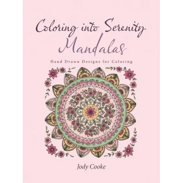Coloring into Serenity Mandalas: Hand Drawn Designs for Coloring