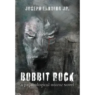 Bobbit Rock: A Psychological Horror Novel