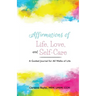 Affirmations of Life, Love, and Self-Care