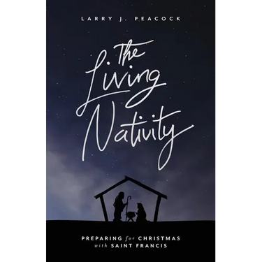 The Living Nativity: Preparing for Christmas with Saint Francis
