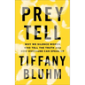 Prey Tell: Why We Silence Women Who Tell the Truth and How Everyone Can Speak Up