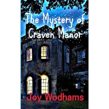 The Mystery of Craven Manor: An Adventure Story for 9 to 13 year olds