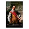 Wallenstein: Eine Charakterstudie