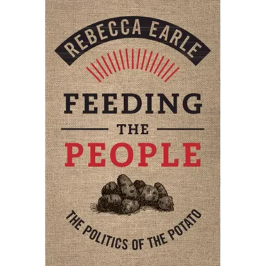 Feeding the People: The Politics of the Potato